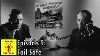 Super Critical Podcast - Episode #9: Fail-Safe