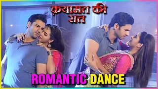 Sanjana & Raghav ROMANTIC Dance | Qayamat Ki Raat