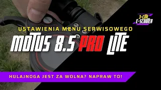 Motus PRO 8.5 lite - Co zrobić gdy hulajnoga jest zbyt wolna (ustawienia menu serwisowego)