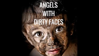 Angels With Dirty Faces