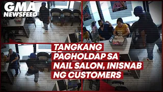 Tangkang pagholdap sa nail salon, inisnab ng customers | GMA News Feed
