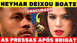 URGENTE! NEYMAR DEIXA BOATE AS PRESSAS APÓS BRIGA ENTRE BRUNA MARQUEZINE E BIANCARDI? ?