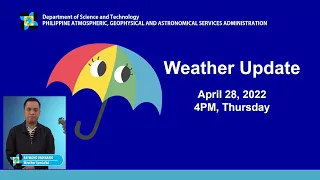 Public Weather Forecast Issued at 4:00 PM April 28, 2022