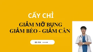 Cấy chỉ giảm mở bụng, giảm béo, giảm cân nhanh| Thiện Anh Đường