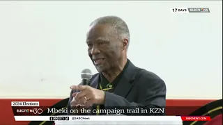 2024 Elections | Mbeki on the campaign trial in KZN