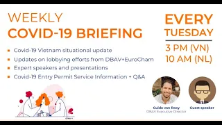 DBAV's weekly Vietnam Covid-briefing with updates on virus, vaccinations and traveling