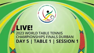 LIVE! | T1 | Day 5 | World Table Tennis Championships Finals Durban 2023 | Session 1