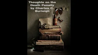 Thoughts on the Death Penalty by Charles C. Burleigh - Audiobook