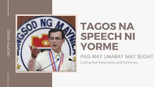 Tagos Na Speech ni Yorme | Pag May Umaray | May Sugat