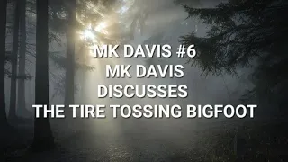 #6   M K  Davis Discusses The Tire Tossing