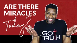 MIRACLES OF GOD | DOES GOD STILL DO MIRACLES TODAY?