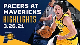 Indiana Pacers Highlights vs. Dallas Mavericks | March 26, 2021 | NBA