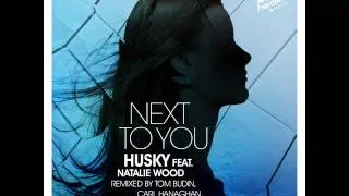 Husky - Next To You (ft Natalie Wood) (Extended)