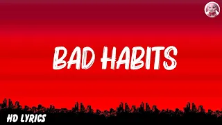 Ed Sheeran - Bad Habits (Lyrics) | Ed Sheeran, Lukas Graham,... ..Mix Lyrics 2023