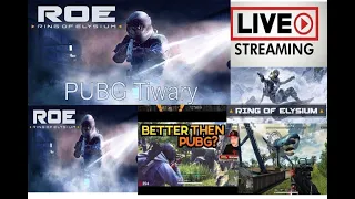 Ring of Elysium Live  Stream   : ROE A PUBG PC Lite Alternative: PUBG Tiwary