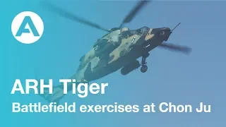 ARH Tiger - Battlefield exercises at Chon Ju