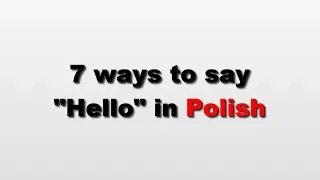 7 ways to say 'hello' in Polish