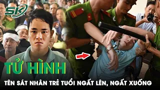 Phút Cuối Bị Tuyên Án Tử Hình Tên Sát Nhân Trẻ Tuổi Ngất Lên, Ngất Xuống Lay Mãi Không Chịu Tỉnh