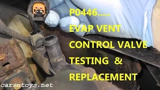 How To Test and Replace EVAP Canister Vent Control Valve P0446