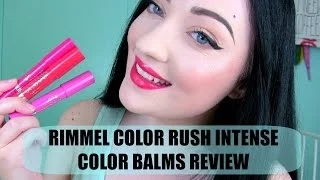 Rimmel Color Rush Intense Color Balms Review & Swatches!