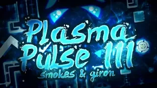 Plasma Pulse III - Smokes & Giron (Extreme Demon)