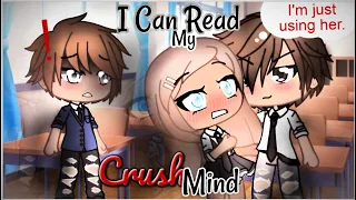 I Can Read My Crush's Mind | Gacha Life | GLMM | Part 2