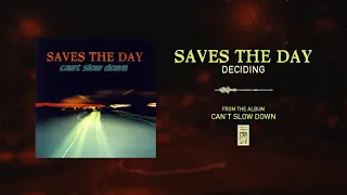 Saves The Day "Deciding"