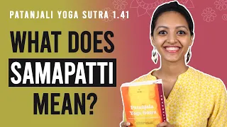 Patanjali Yoga Sutra 1.41 - What Is Samapatti? | Yoga Teacher Training | Anvita Dixit