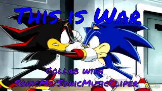 Sonic AMV - This is War (collab with SonicMc/SonicMusicCliper)