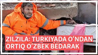 ZILZILA: Turkiyada o‘ndan ortiq o‘zbek bedarak