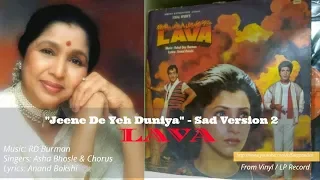Jeene De Yeh Duniya (Sad - 2nd version) - LAVA | Asha Bhosle & Chorus | RD Burman | LP Record