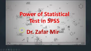 How to Calculate Power of Test in SPSS? Dr. Zafar Mir