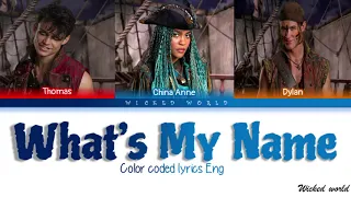 WHAT'S MY NAME [LYRICS] - ANNE MCCLAIN, THOMAS DOHERTY & DYLAN PLAYFAIR  FROM DISNEY'S DESCENDANTS 2