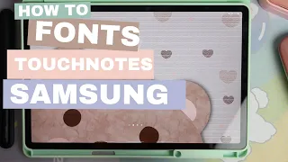 How To-Fonts Samsung Tablet and Touchnotes Tutorial