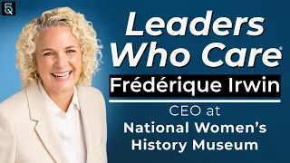 Women’s Equity, Impact, & Inspiring Leadership (with Frédérique Irwin)