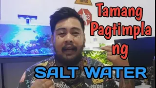 TAMANG Pag TIMPLA ng SALT WATER