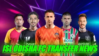 ISL 2021-22 Odisha FC Transfer News | Odisha FC Latest Transfer Rumour News