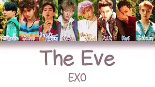 EXO (엑소) - The Eve (전야/前夜) | Han/Rom/Eng | Color Coded Lyrics |