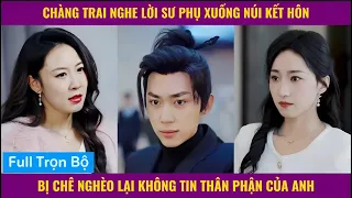 Chí tôn thiên sư xuống núi tìm vợ bị nhà vợ coi thường và cái kết