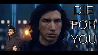 Kylo Ren & Rey | Die For You