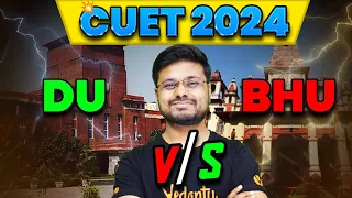 CUET 2024: DU Vs BHU | Which is Better? | Delhi University Vs Banaras Hindu University | Vijay sir