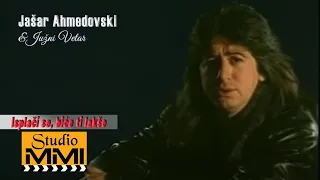 Jasar Ahmedovski i Juzni Vetar - Isplaci se, bice ti lakse (1996)