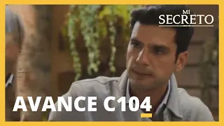 Mi Secreto | Segunda Parte AVANCE C104 ¡Iker defenderá a Valeria de Mateo! AVANCE CAPÍTULO 104