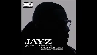 Jay Z ft. Adele & Kanye West - Never Chasing Pavements (Urban Noize Remix)