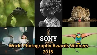 Sony World Photography Awards Winners 2018 | Photography Competition| Full HD Pics