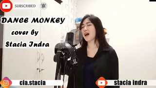 Stacia Indra - Dance Monkey (Cover)