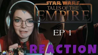 Tales of the Empire Ep1: "The Path of Fear" - REACTION!