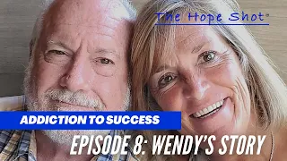 Addiction To Success | Episode 8: Wendy's Story -The Hope Shot