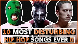 10 Most Disturbing Rap Songs I've Heard II