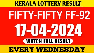 KERALA LOTTERY|FIFTY FIFTY FF-92| kerala lottery result today 17-4-24 lottery